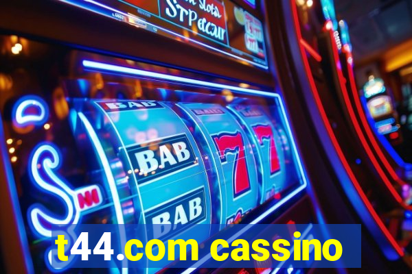 t44.com cassino